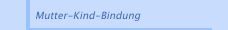 Mutter-Kind-Bindung